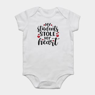 My Students Stole My Heart Valentines Day Cute Funny Baby Bodysuit